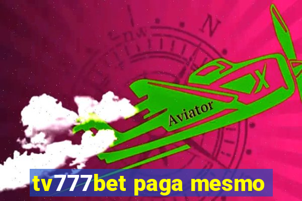 tv777bet paga mesmo